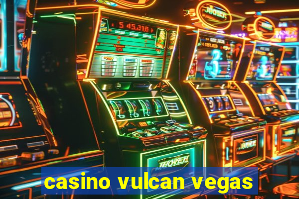 casino vulcan vegas