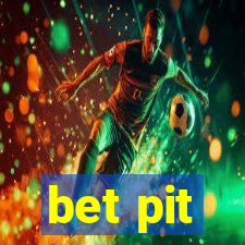 bet pit