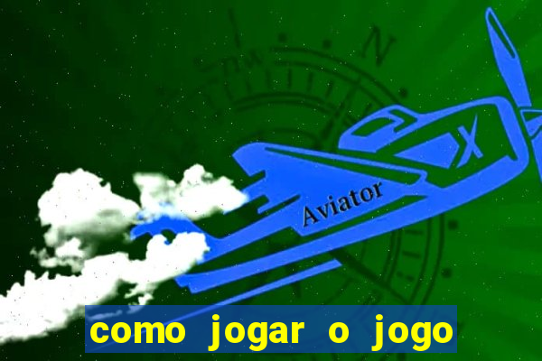 como jogar o jogo do aviaozinho