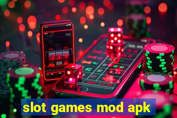 slot games mod apk