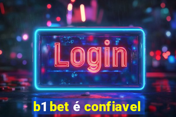 b1 bet é confiavel