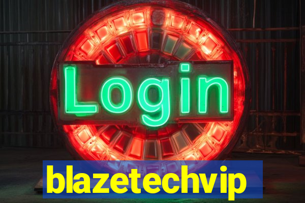 blazetechvip