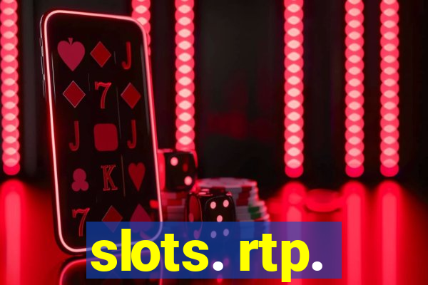 slots. rtp.