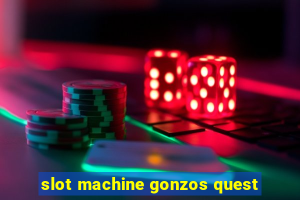 slot machine gonzos quest