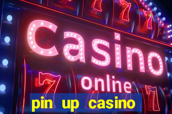 pin up casino bonus code