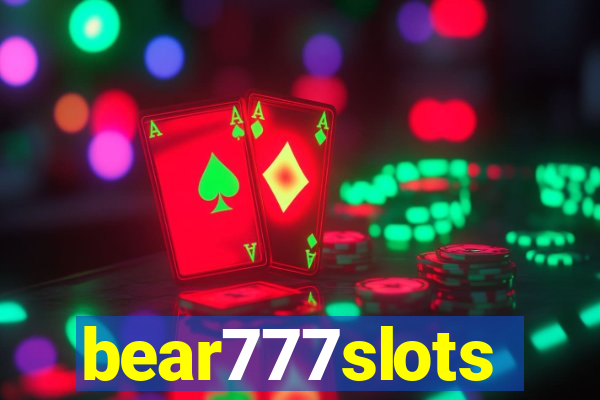 bear777slots