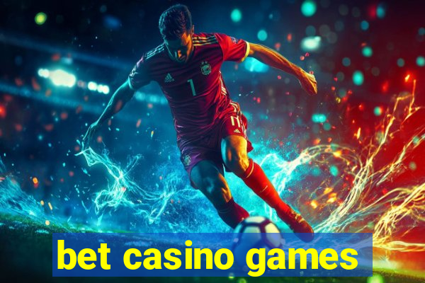 bet casino games