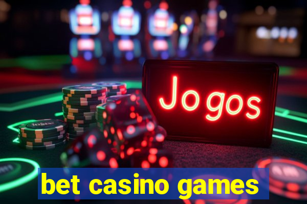 bet casino games