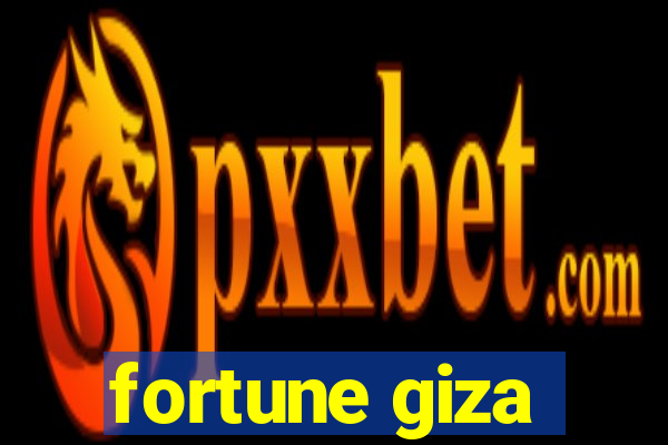 fortune giza