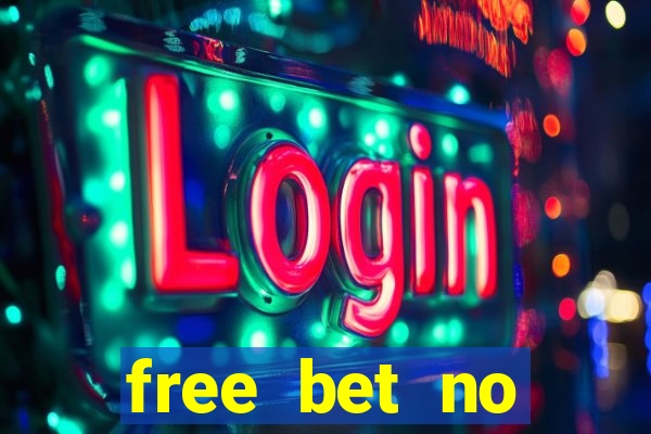 free bet no deposit casino