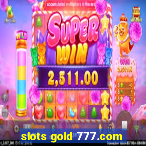 slots gold 777.com