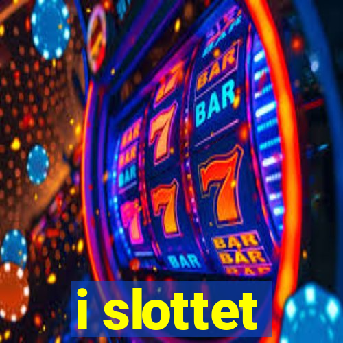 i slottet