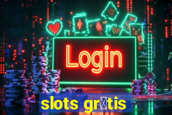 slots gr谩tis