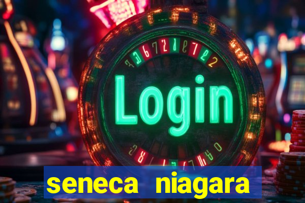 seneca niagara casino & resort