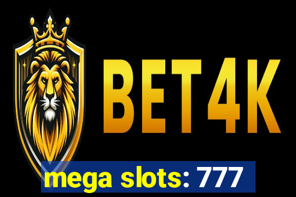 mega slots: 777