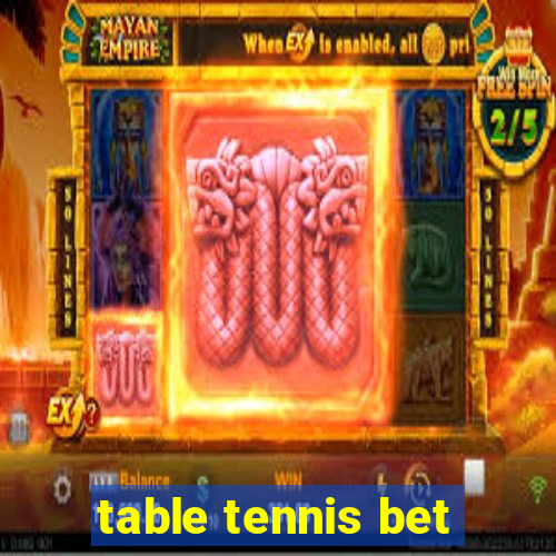 table tennis bet