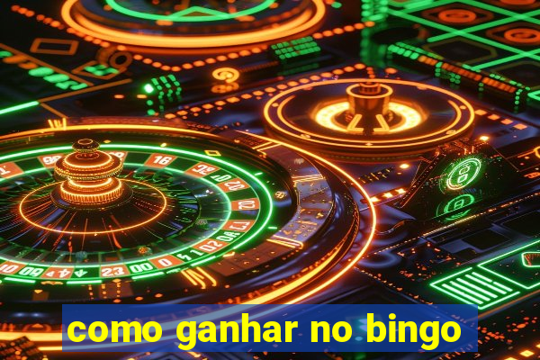 como ganhar no bingo