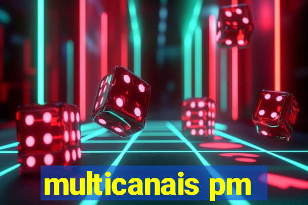 multicanais pm