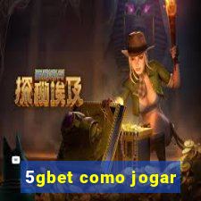 5gbet como jogar