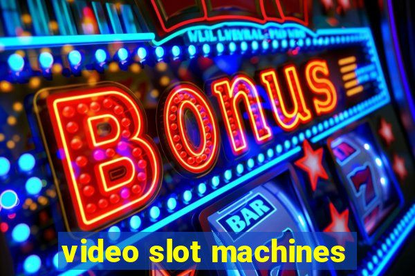 video slot machines