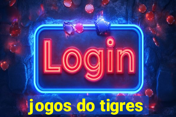 jogos do tigres