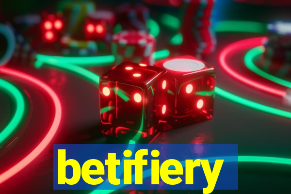 betifiery