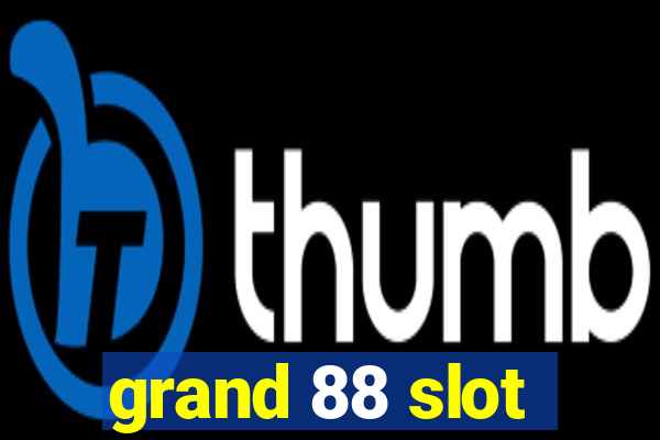 grand 88 slot