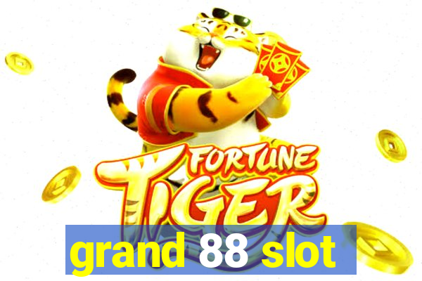 grand 88 slot