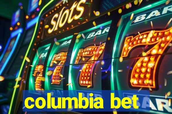 columbia bet