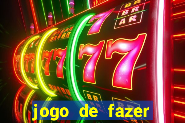 jogo de fazer dinheiro de verdade