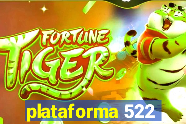 plataforma 522