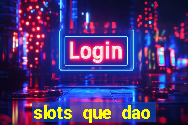 slots que dao bonus no cadastro