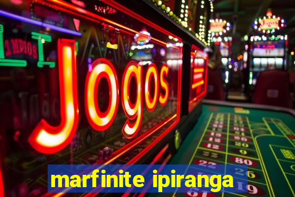 marfinite ipiranga