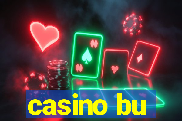 casino bu