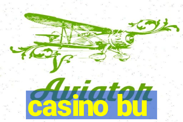 casino bu