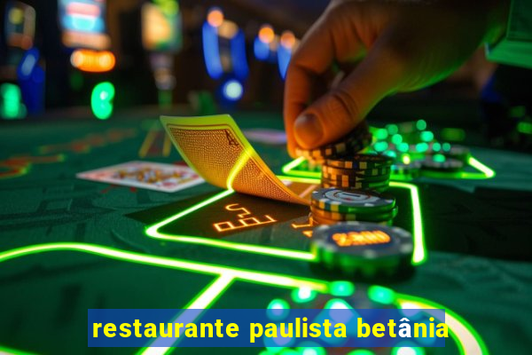 restaurante paulista betânia