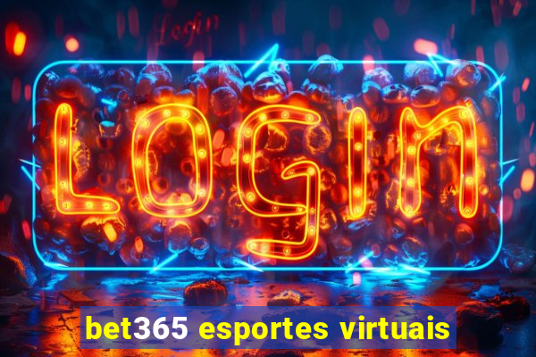 bet365 esportes virtuais