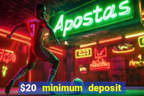 $20 minimum deposit casino australia