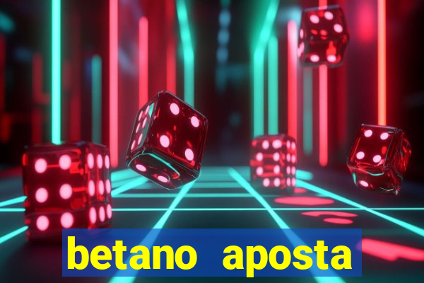 betano aposta esportiva online