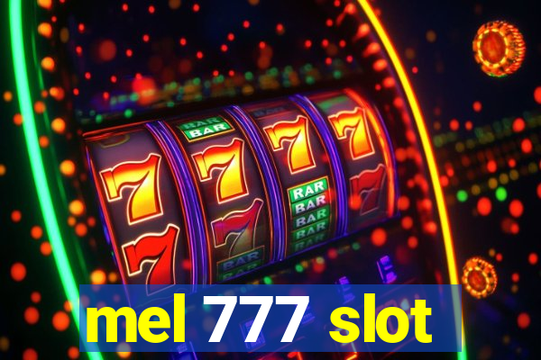 mel 777 slot