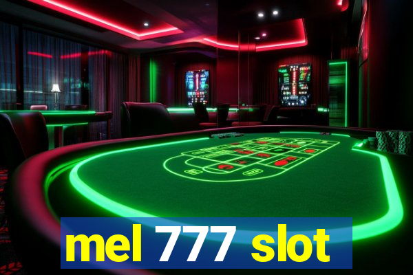 mel 777 slot