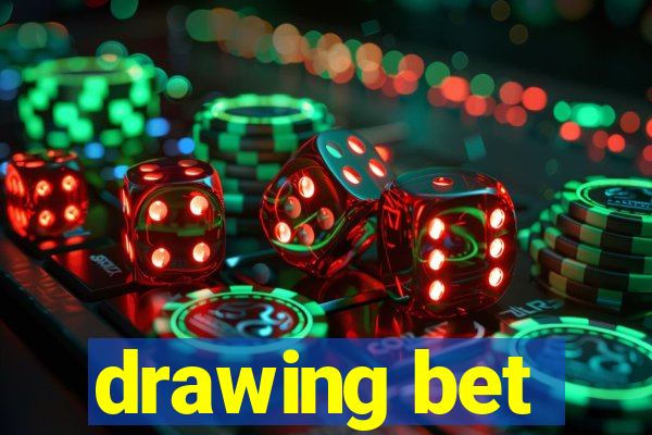 drawing bet