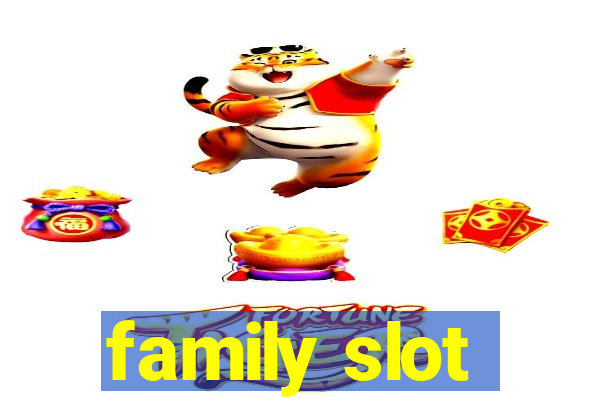 family slot