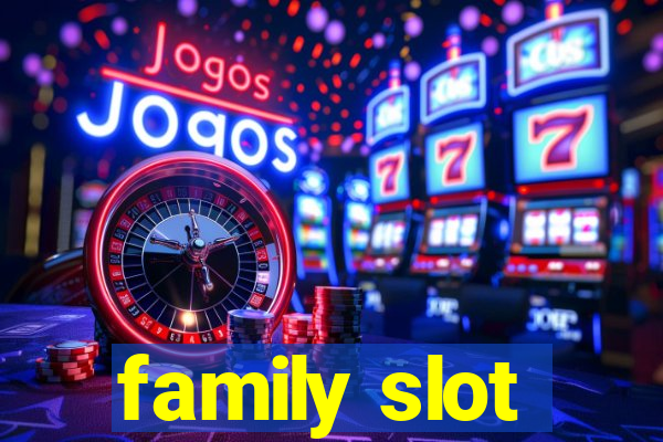 family slot