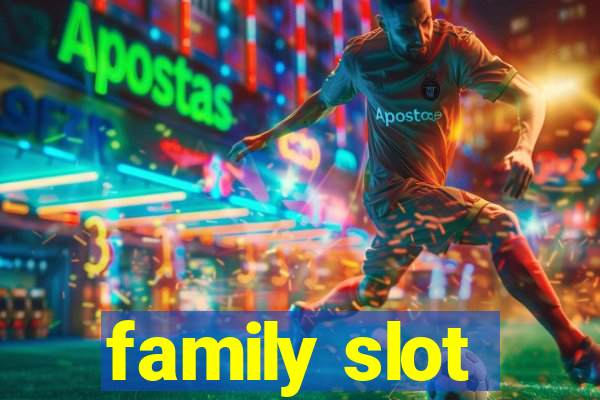 family slot