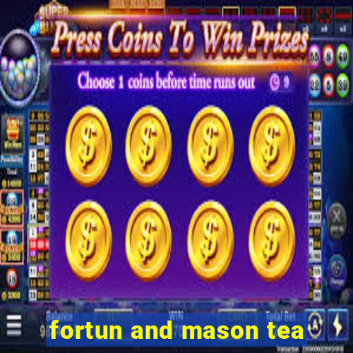 fortun and mason tea