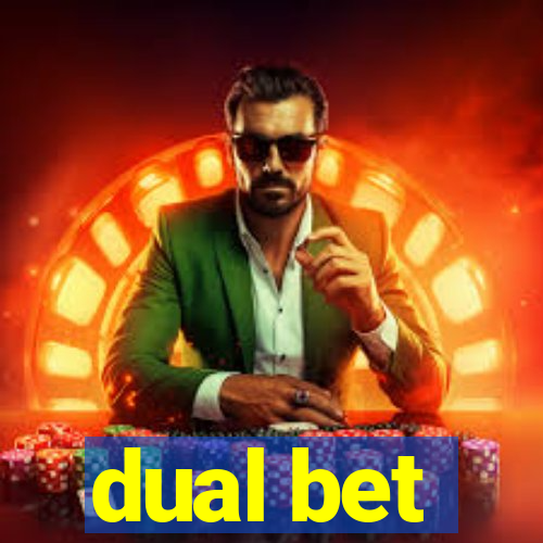 dual bet