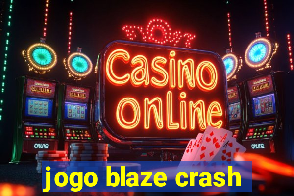 jogo blaze crash