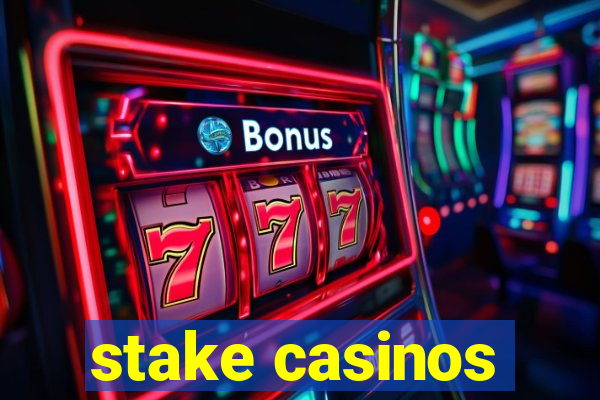 stake casinos