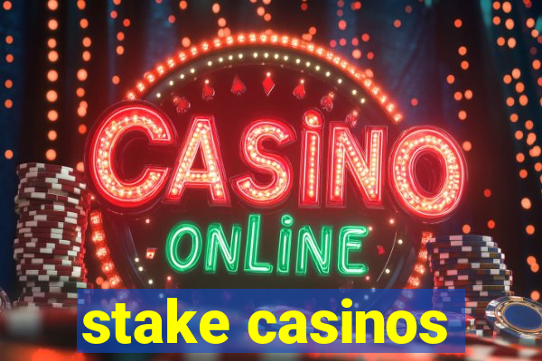 stake casinos